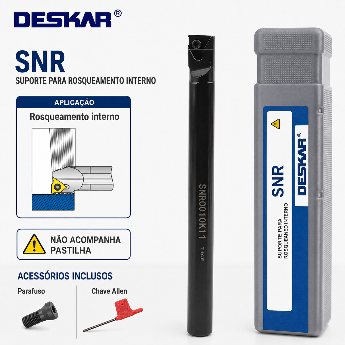 Suporte de Rosca Interna–Original DESKAR